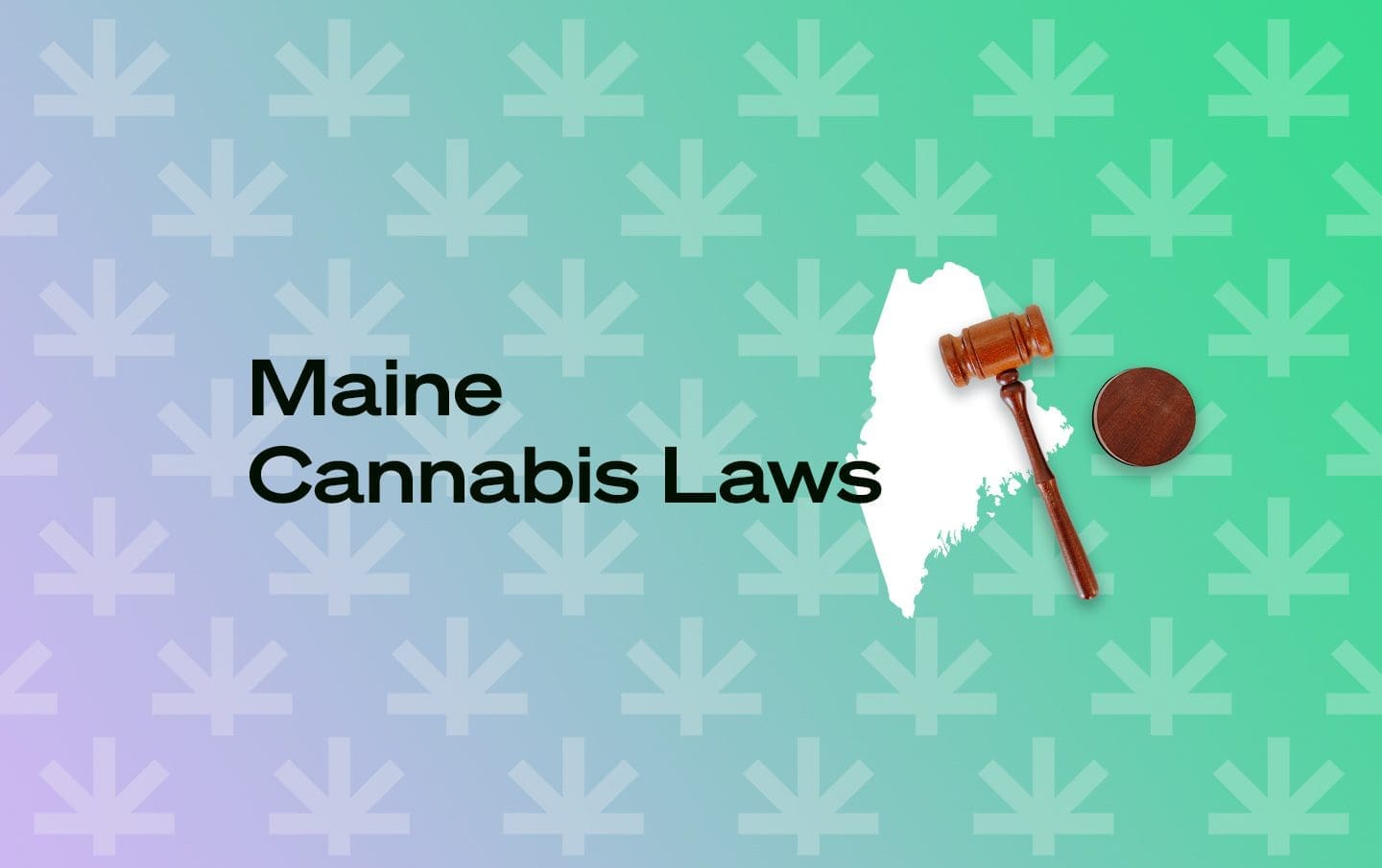 Is Marijuana Legal In Maine? - Leafwell